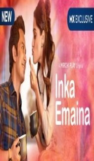 Inka Emaina (2020) Web Series Full Movie