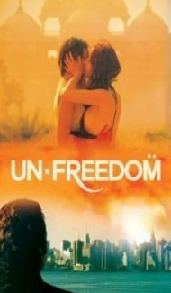 Unfreedom (2015) English Movie Full Movie
