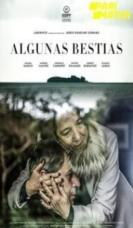 Algunas Bestias (2022) Hindi Dubbed Full Movie