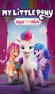 My Little Pony Make Your Mark (2022) Season 2 Web Series Full Movie