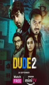 Dude (2022) Season 2 Web Series Full Movie