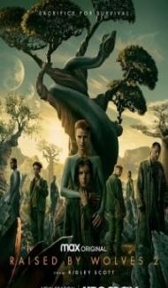 Raised by Wolves (2022) Season 2 Web Series Full Movie