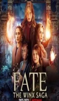 Fate The Winx Saga (2022) Season 2 Web Series Full Movie