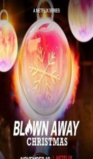 Blown Away Christmas (2021) Web Series Full Movie