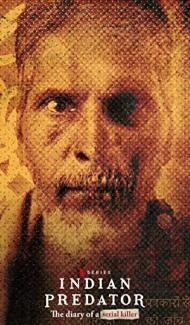 Indian Predator The Diary of a Serial Killer (2022) Web Series Full Movie