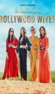 Fabulous Lives of Bollywood Wives (2022) Season 2 Web Series Full Movie