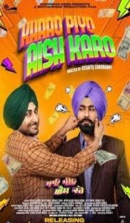 Khaao Piyo Aish Karo (2022) Punjabi Movie Full Movie