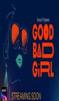 Good Bad Girl (2022) Web Series Full Movie