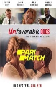 Unfavorable Odds (2022) Hindi Dubbed Full Movie