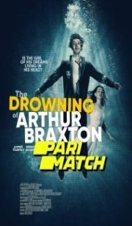 The Drowning of Arthur Braxton (2022) Hindi Dubbed Full Movie