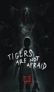 Tigers Are Not Afraid (2017) Hindi Dubbed Full Movie