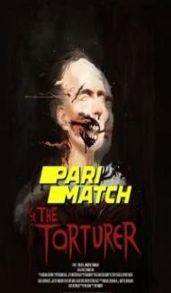 The Torturer (2022) Hindi Dubbed Full Movie