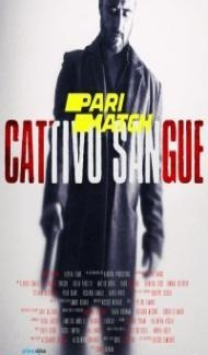 Cattivo Sangue (2022) Hindi Dubbed Full Movie