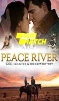 Peace River (2022) Hindi Dubbed Full Movie