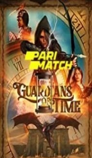 Guardians of Time (2022) Hindi Dubbed Full Movie