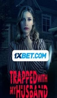 Trapped With My Husband (2022) Hindi Dubbed Full Movie