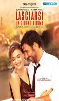 Lasciarsi un giorno a Roma (2021) Hindi Dubbed Full Movie