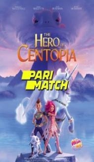 Mia and Me The Hero of Centopia (2022) Hindi Dubbed Full Movie