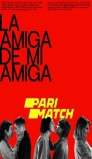 La amiga de mi amiga (2021) Hindi Dubbed Full Movie