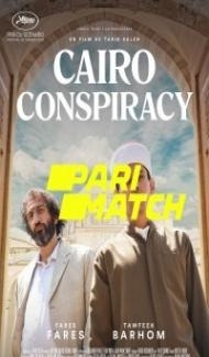 La Conspiration du Caire (2022) Hindi Dubbed Full Movie