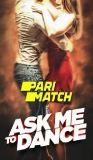 Ask Me to Dance (2022) Hindi Dubbed Full Movie