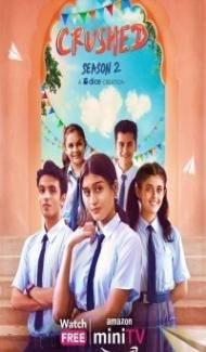 Crushed (2022) Season 2 Hindi Web Series Full Movie