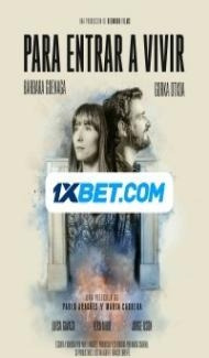 Para Entrar A Vivir (2022) Hindi Dubbed Full Movie