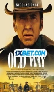 The Old Way (2023) Hindi Dubbed Full Movie