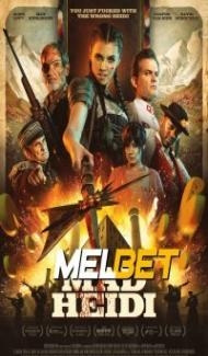 Mad Heidi (2022) Hindi Dubbed Full Movie
