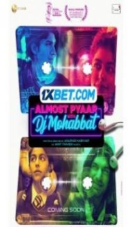 Almost Pyaar with DJ Mohabbat (2023) Hindi Movie Full Movie