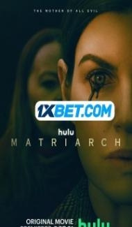 Matriarch (2022) Hindi Dubbed Full Movie