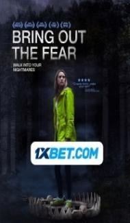 Bring Out the Fear (2021) Hindi Dubbed Full Movie