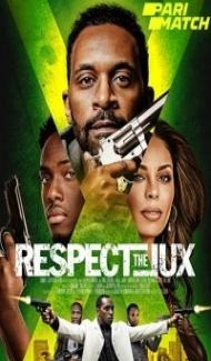 Respect the Jux (2022) Hindi Dubbed Full Movie