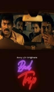 Bad Trip (2023) Web Series Full Movie