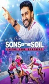 Sons of the Soil Jaipur Pink Panthers (2020) Web Series Full Movie