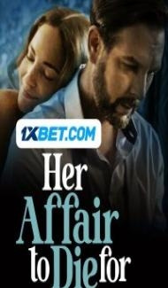 Her Affair to Die For (2023) Hindi Dubbed Full Movie
