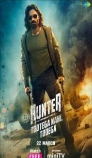 Hunter Tootega Nahi Todega (2023) Web Series Full Movie