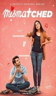Mismatched (2020) Web Series Full Movie