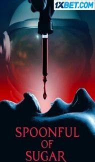 Spoonful of Sugar (2022) Hindi Dubbed Full Movie