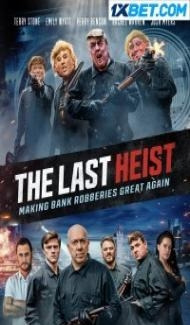 The Last Heist (2022) Hindi Dubbed Full Movie