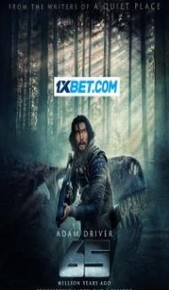 65 (2023) English Movie Full Movie
