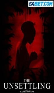 The Unsettling (2022) Hindi Dubbed Full Movie