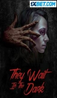 They Wait in the Dark (2022) Hindi Dubbed Full Movie