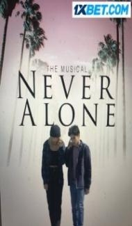 Never Alone (2022) Hindi Dubbed Full Movie