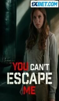 You Cant Escape Me (2023) Hindi Dubbed Full Movie