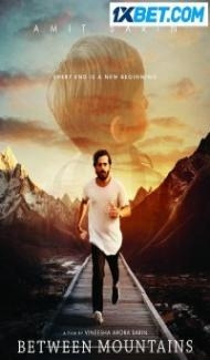 Between Mountains (2022) Hindi Dubbed Full Movie