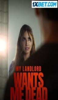 My Landlord Wants Me Dead (2022) Hindi Dubbed Full Movie