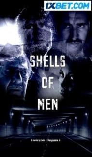 Shells of Men (2020) Hindi Dubbed Full Movie