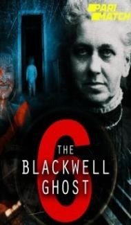 The Blackwell Ghost 6 (2022) Hindi Dubbed Full Movie