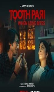 Tooth Pari (2023) Web Series Full Movie